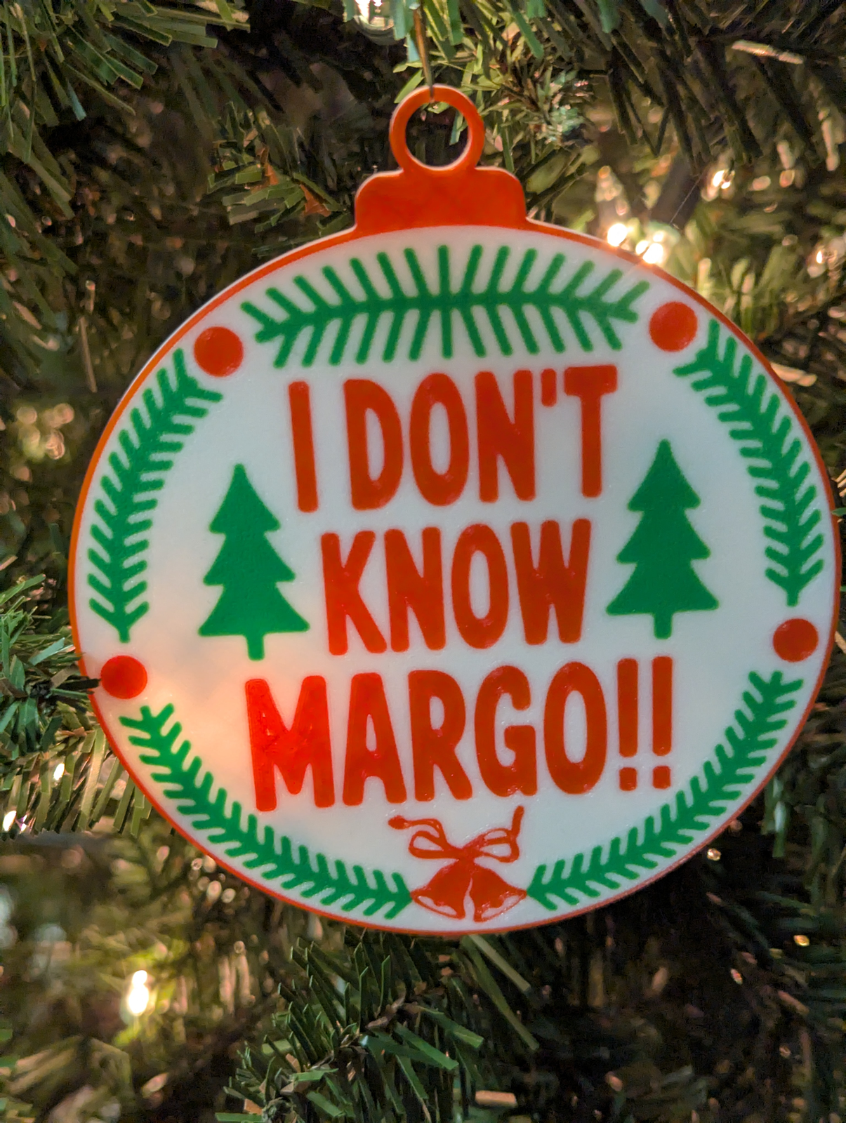 I Don't Know Margo Ornament